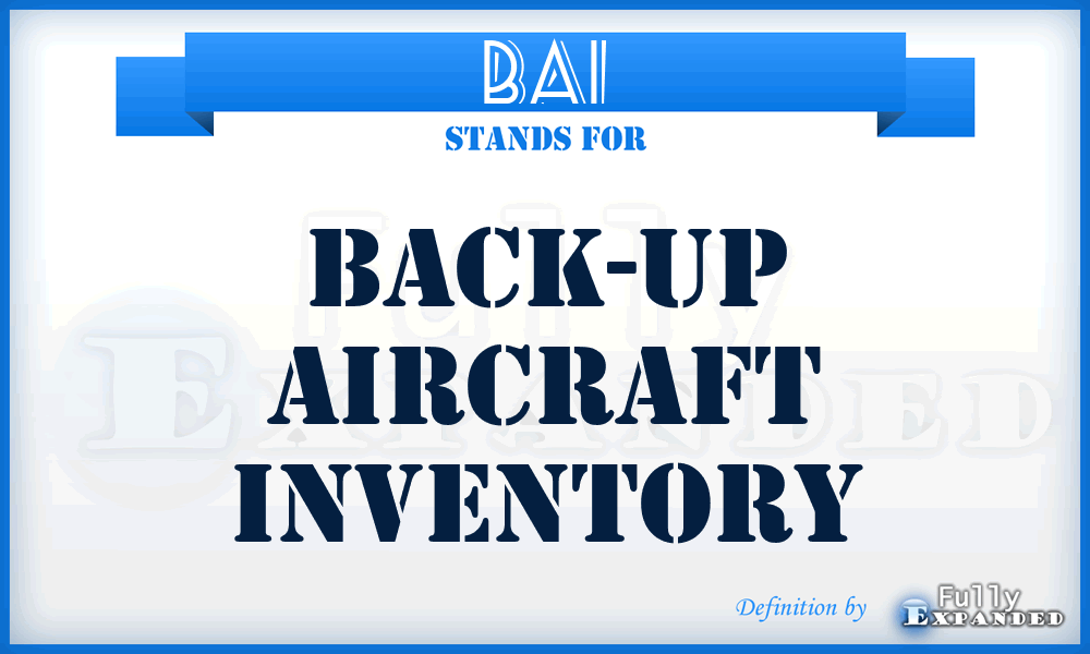 BAI - back-up aircraft inventory
