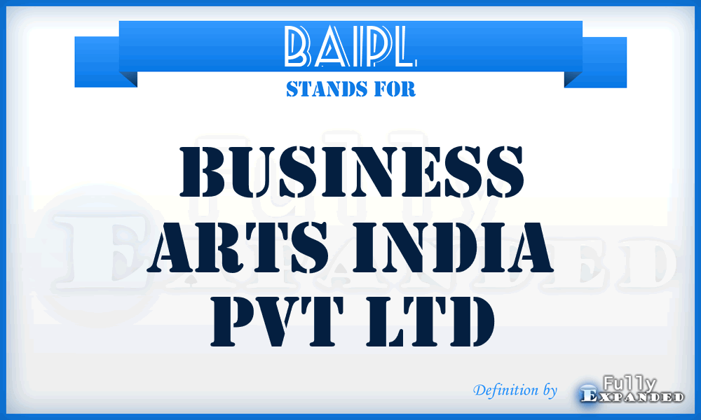 BAIPL - Business Arts India Pvt Ltd