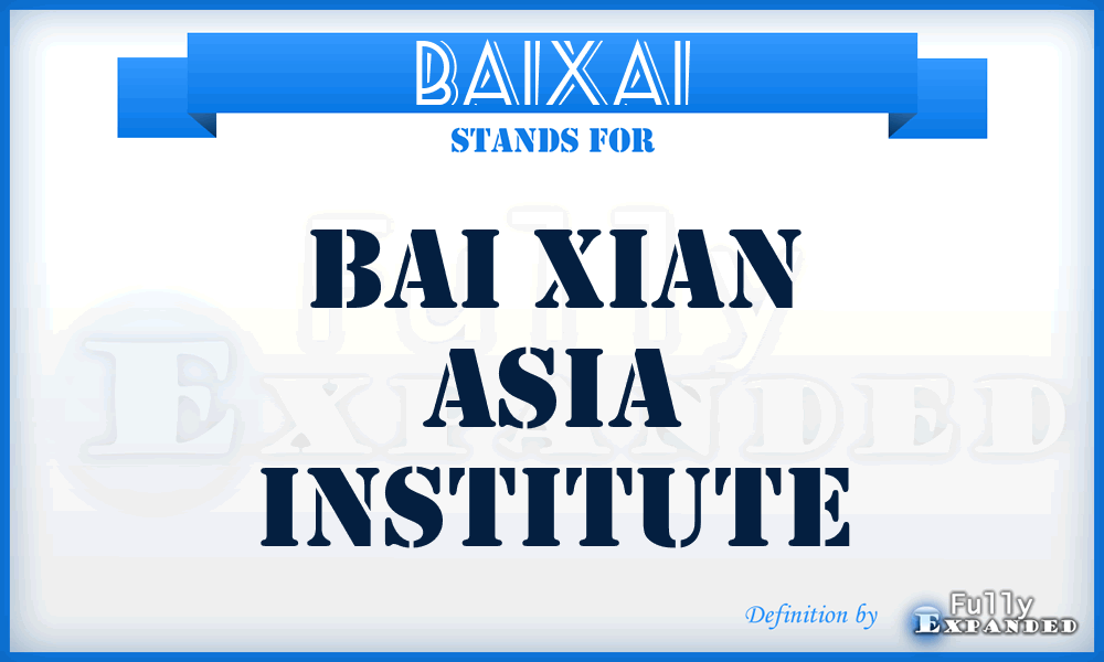 BAIXAI - BAI Xian Asia Institute