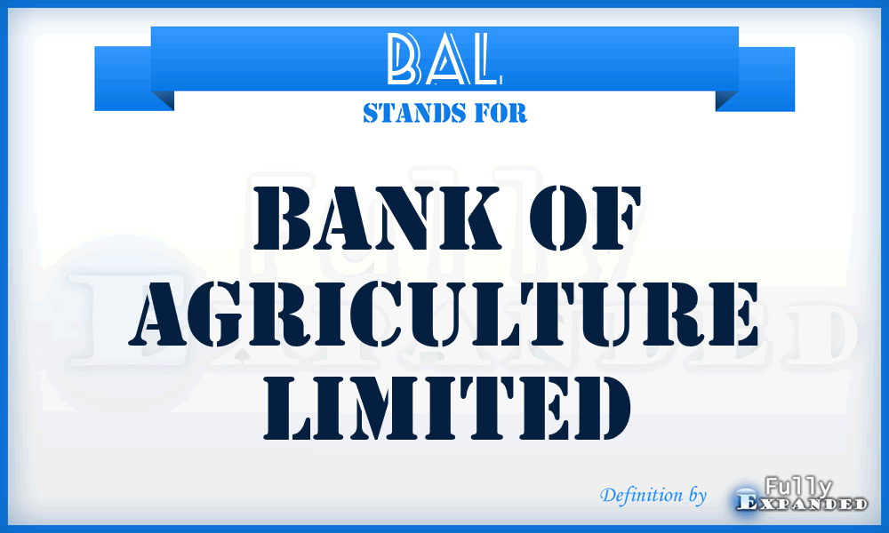 BAL - Bank of Agriculture Limited