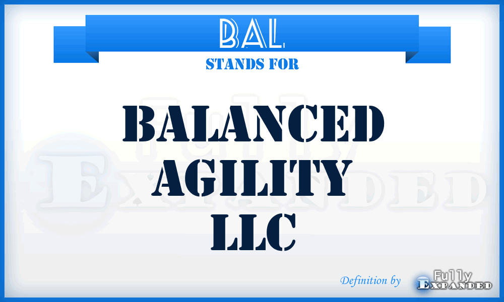 BAL - Balanced Agility LLC