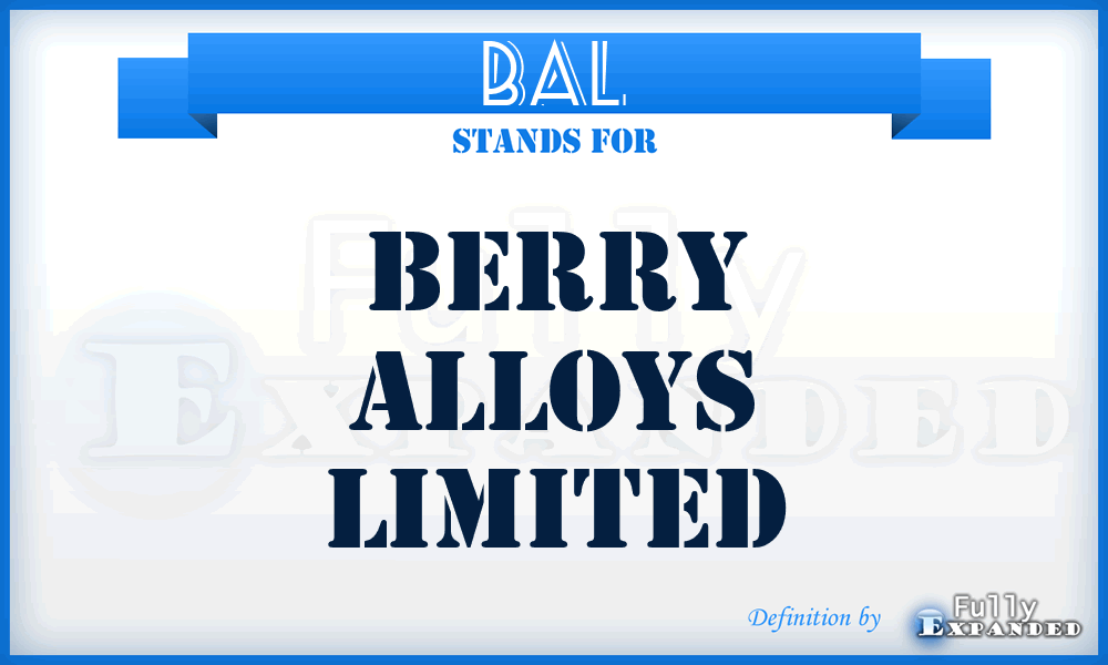 BAL - Berry Alloys Limited