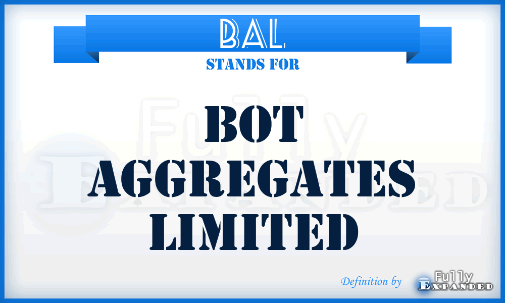 BAL - Bot Aggregates Limited
