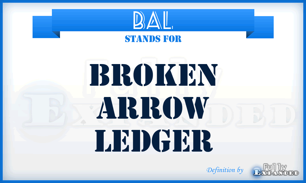 BAL - Broken Arrow Ledger