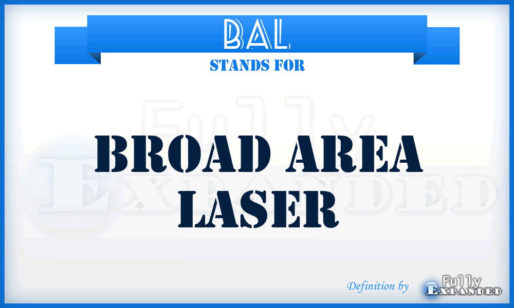 BAL - broad area laser