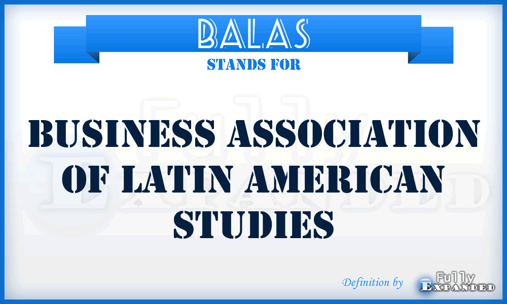 BALAS - Business Association of Latin American Studies