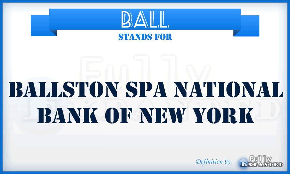 BALL - Ballston Spa National Bank of New York