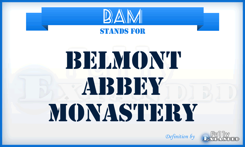 BAM - Belmont Abbey Monastery
