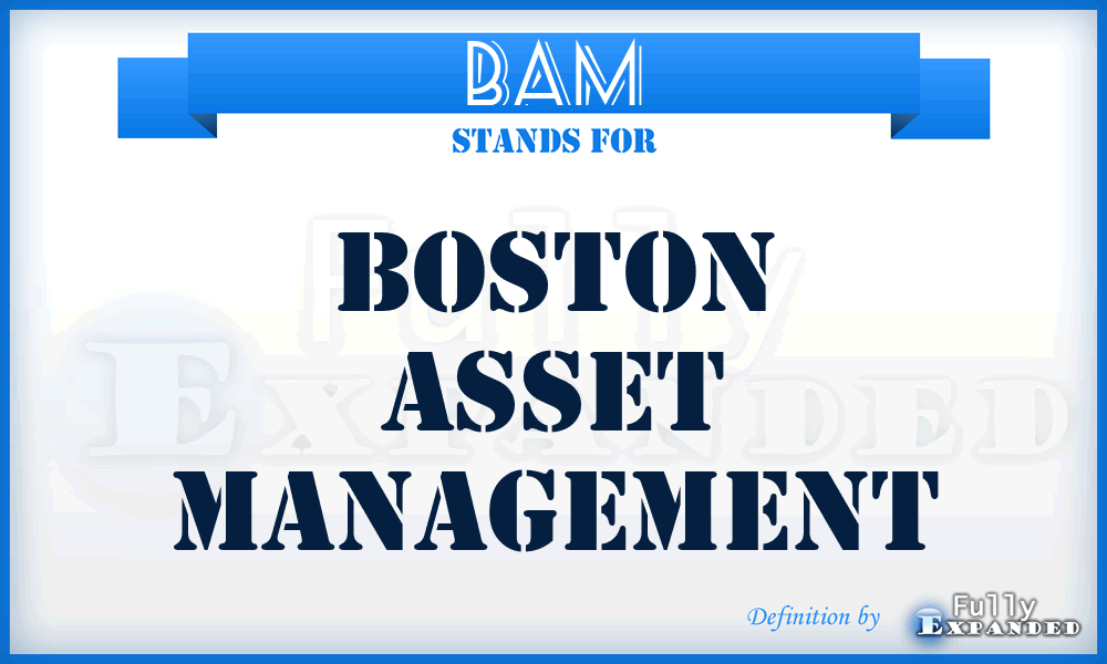 BAM - Boston Asset Management