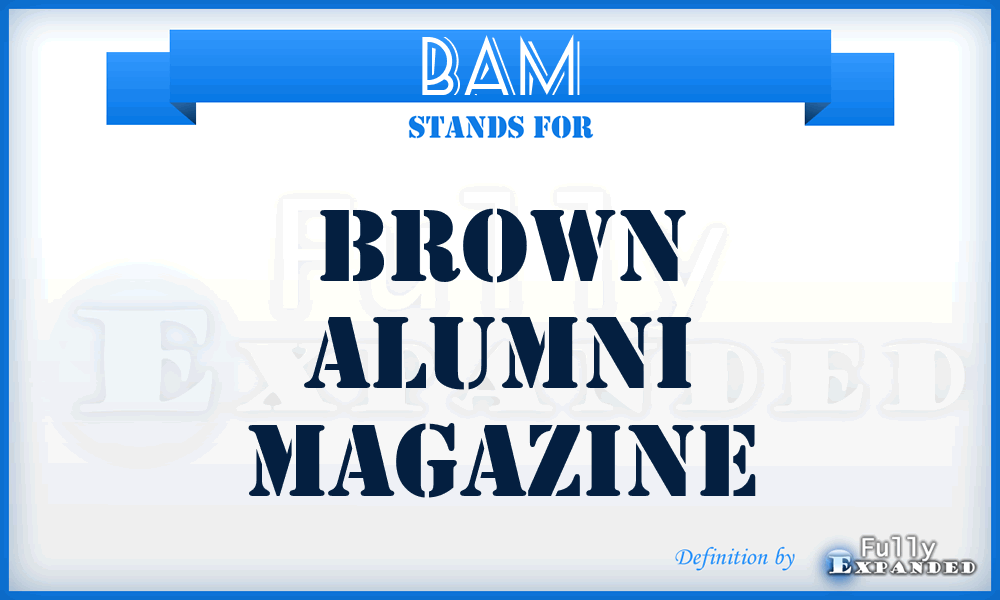 BAM - Brown Alumni Magazine
