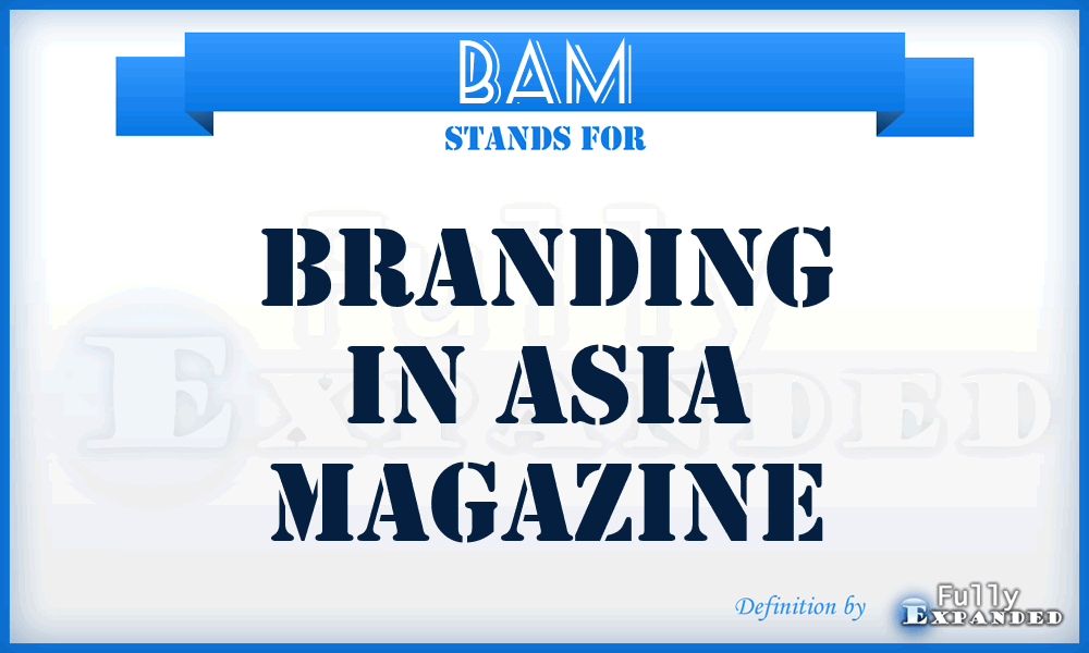 BAM - Branding in Asia Magazine