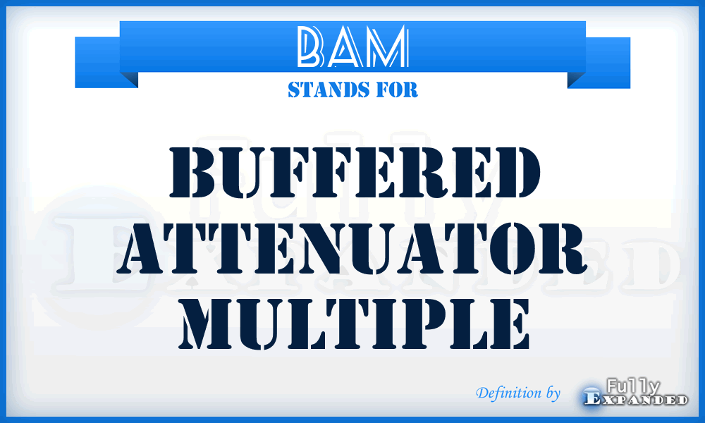 BAM - buffered attenuator multiple