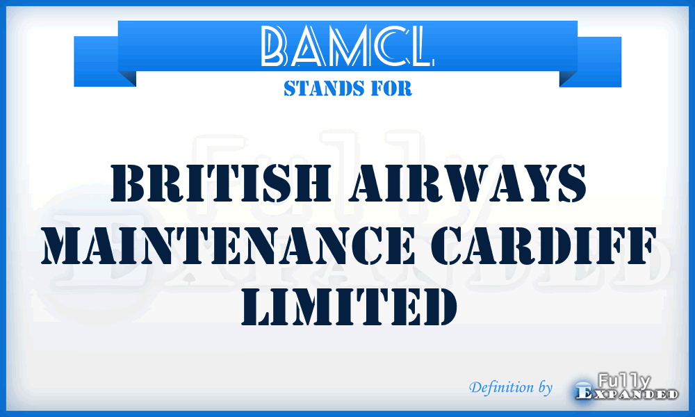 BAMCL - British Airways Maintenance Cardiff Limited