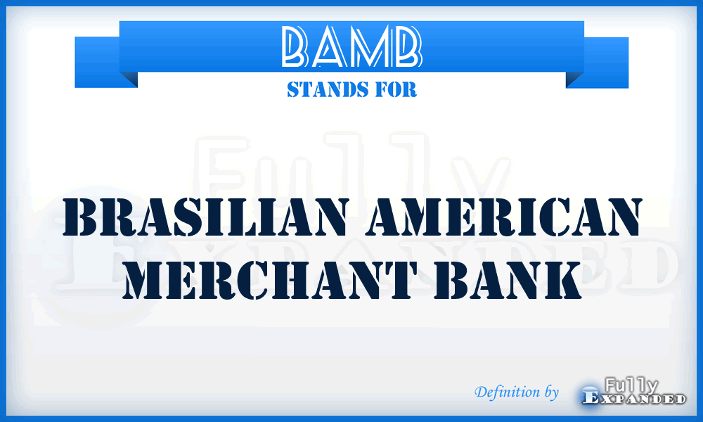 BAMB - Brasilian American Merchant Bank