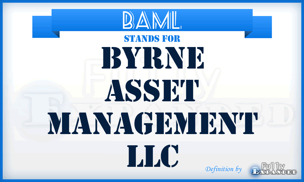 BAML - Byrne Asset Management LLC
