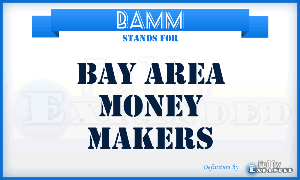 BAMM - Bay Area Money Makers