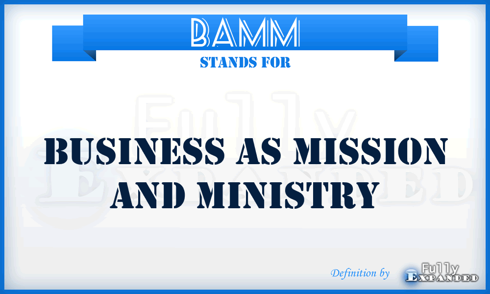 BAMM - Business As Mission and Ministry