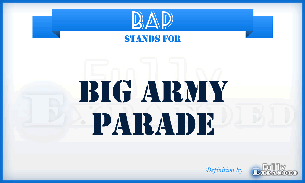 BAP - Big Army Parade