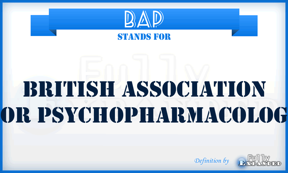 BAP - British Association for Psychopharmacology