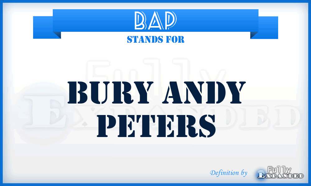 BAP - Bury Andy Peters