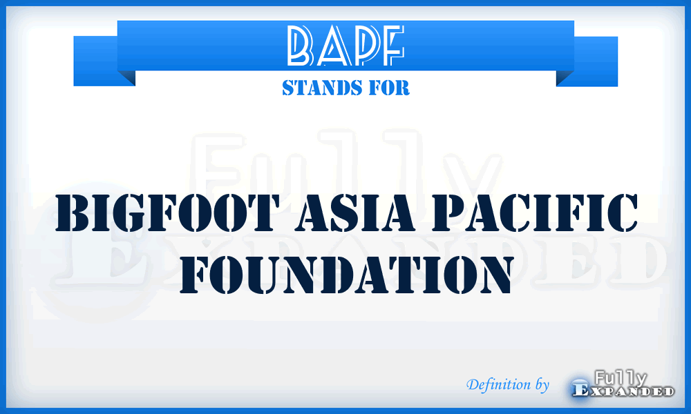 BAPF - Bigfoot Asia Pacific Foundation