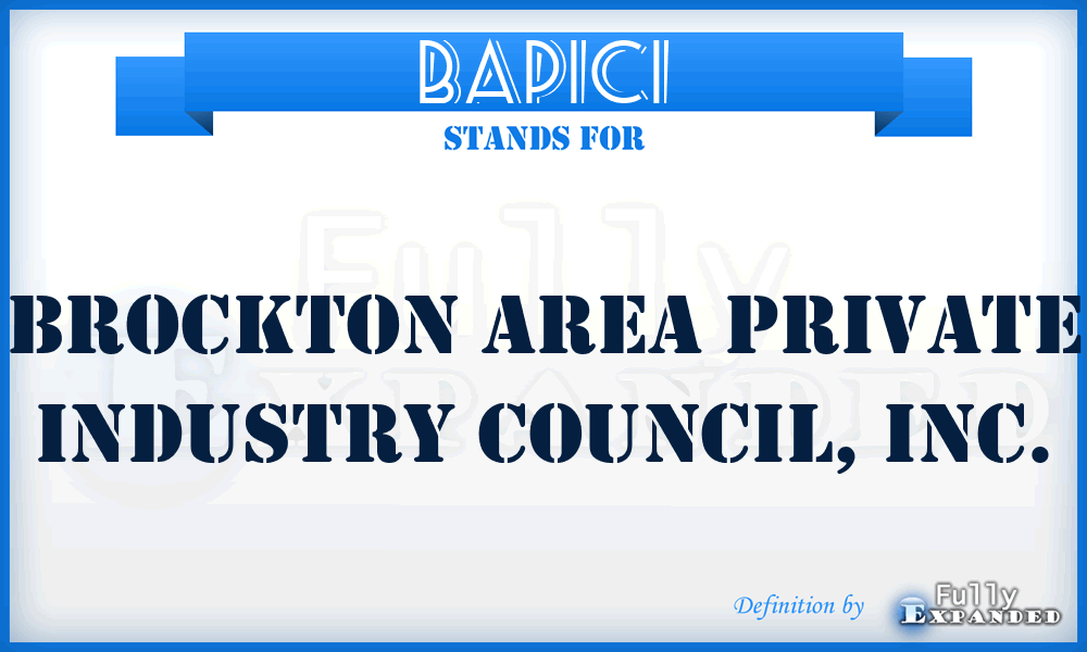 BAPICI - Brockton Area Private Industry Council, Inc.