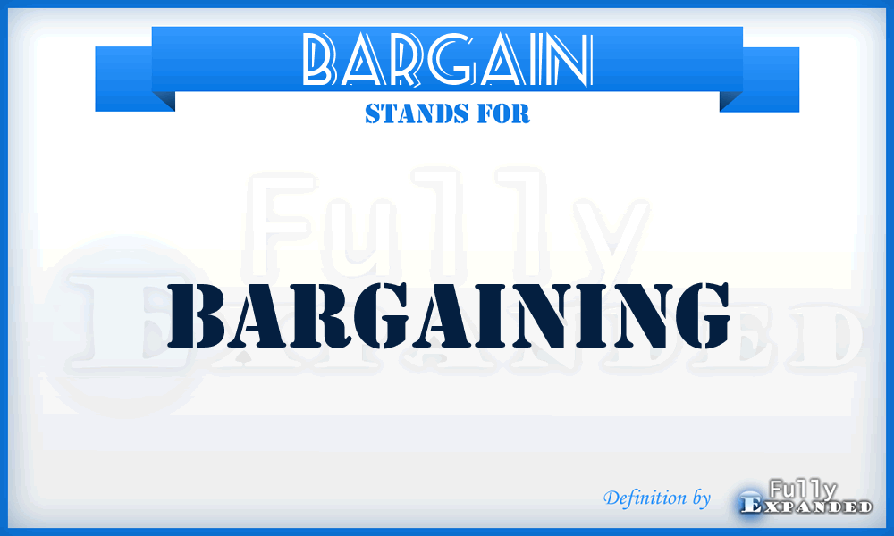 BARGAIN - Bargaining