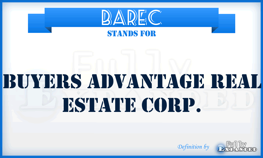 BAREC - Buyers Advantage Real Estate Corp.