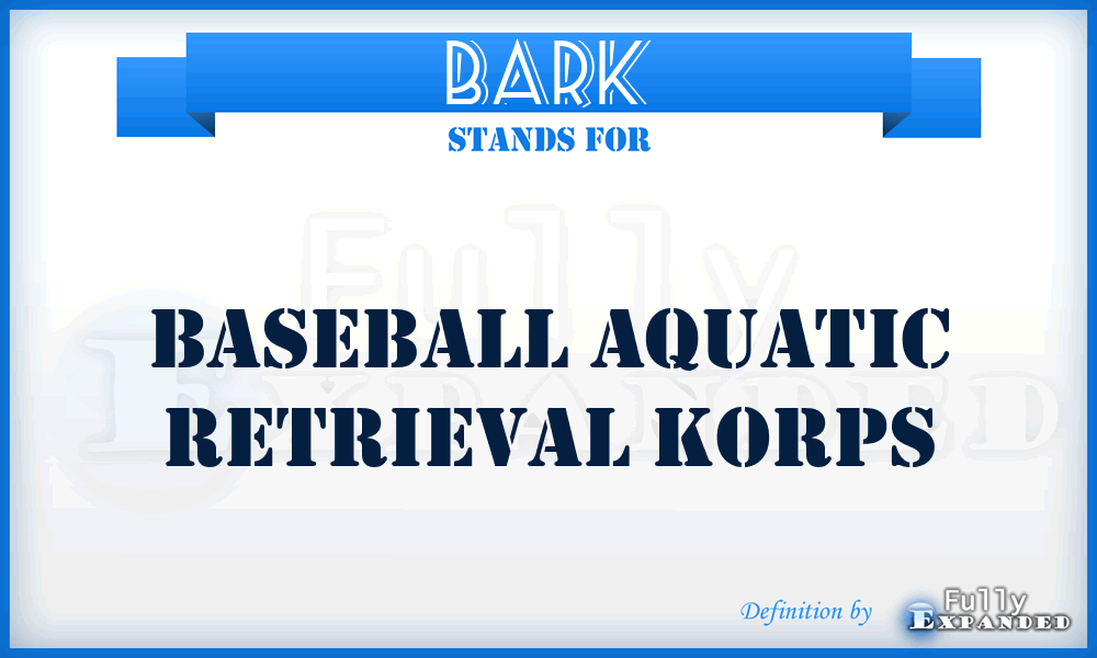 BARK - Baseball Aquatic Retrieval Korps