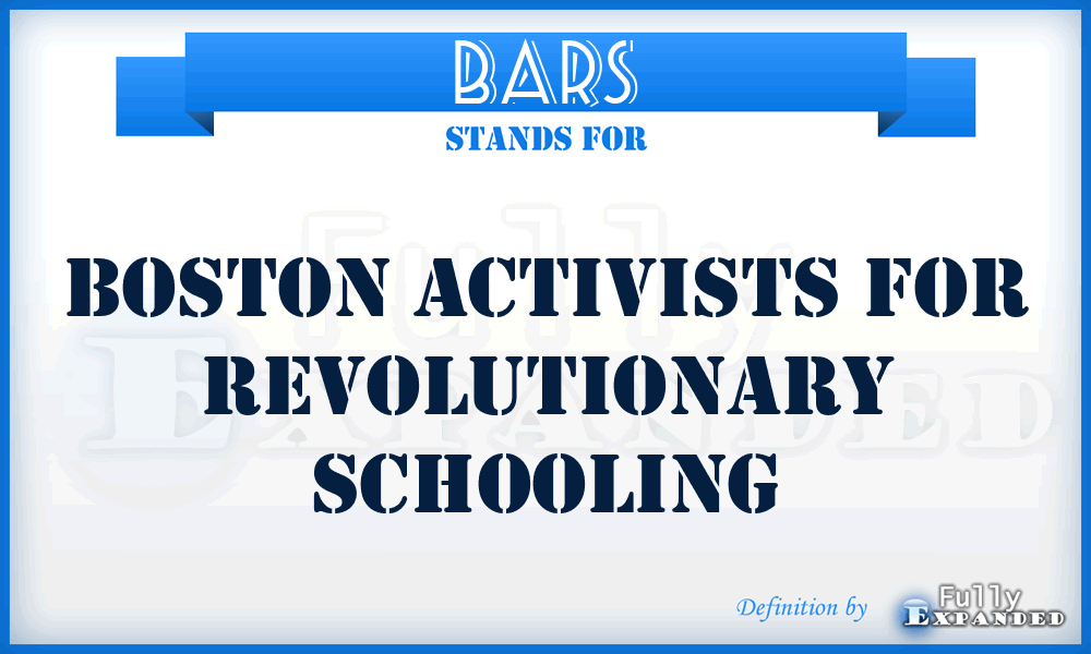 BARS - Boston Activists For Revolutionary Schooling