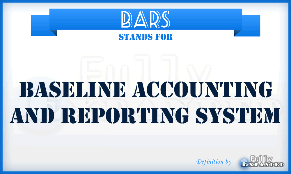 BARS - Baseline Accounting and Reporting System