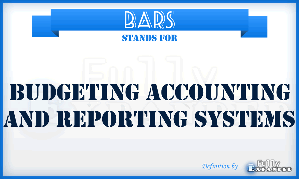 BARS - Budgeting Accounting And Reporting Systems