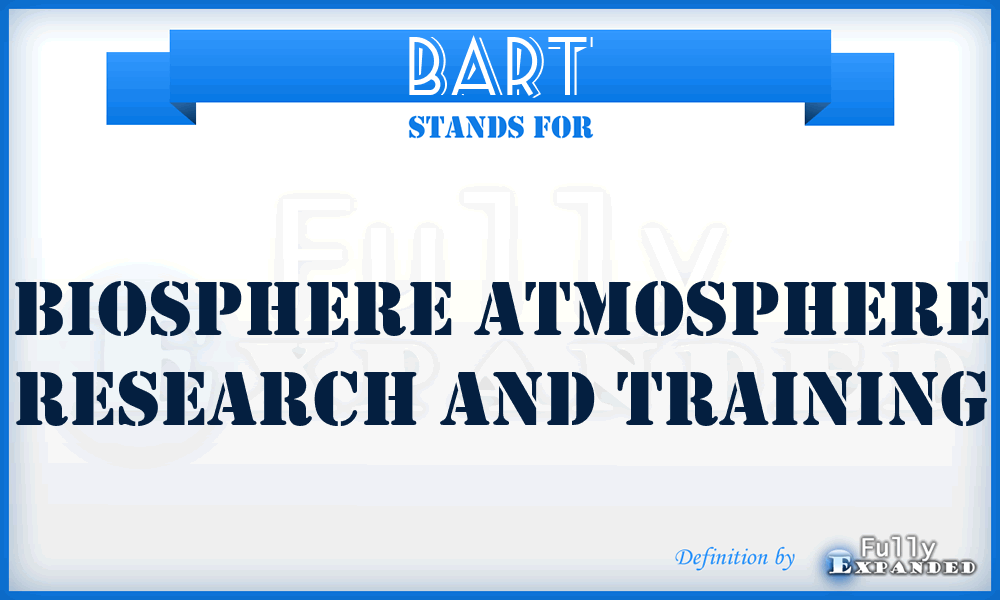 BART - Biosphere Atmosphere Research And Training