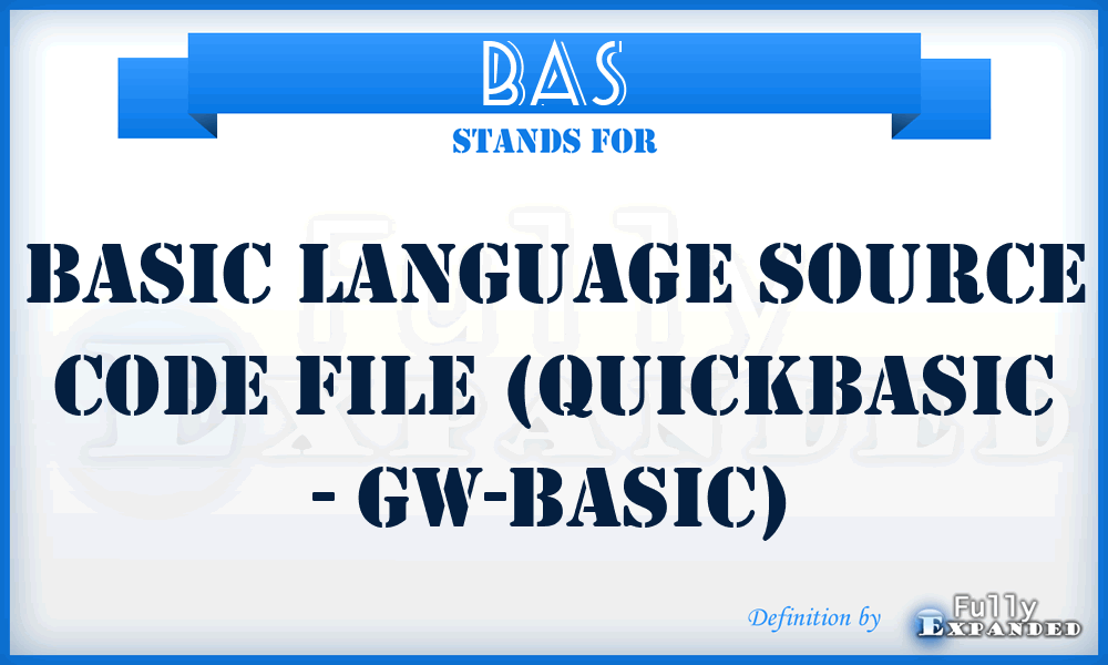 BAS - BASIC language source code file (QuickBASIC - GW-BASIC)