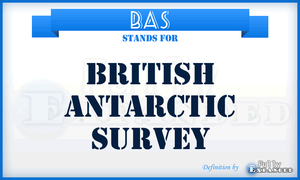 BAS - British Antarctic Survey