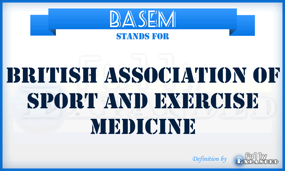 BASEM - British Association of Sport and Exercise Medicine