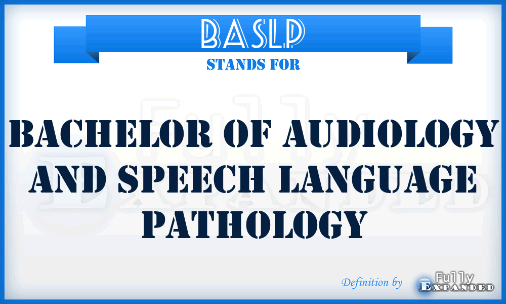 BASLP - Bachelor of Audiology and Speech Language Pathology