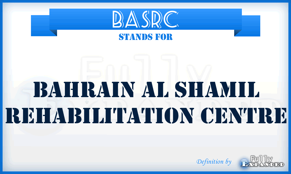 BASRC - Bahrain Al Shamil Rehabilitation Centre