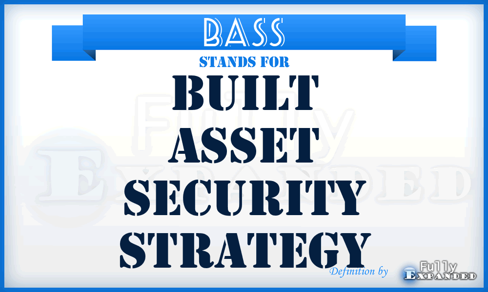 BASS - Built Asset Security Strategy