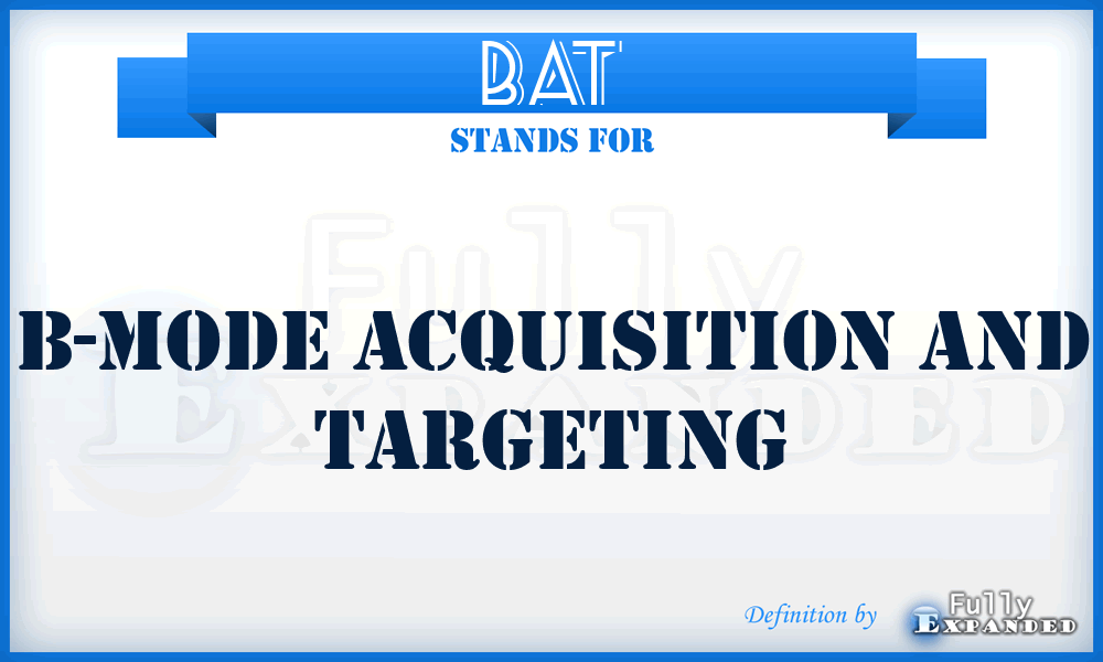 BAT - B-mode Acquisition and Targeting