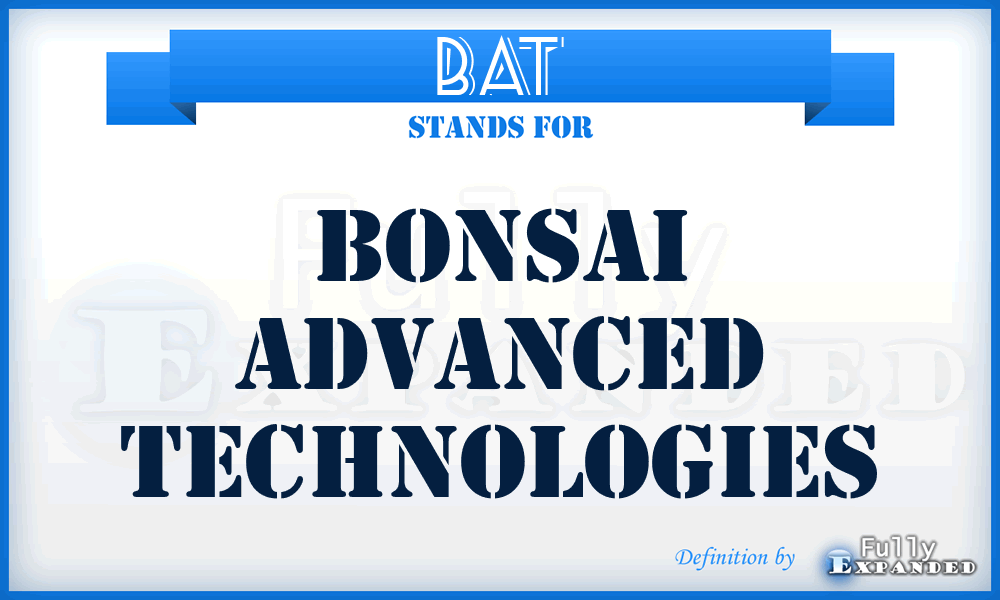 BAT - Bonsai Advanced Technologies