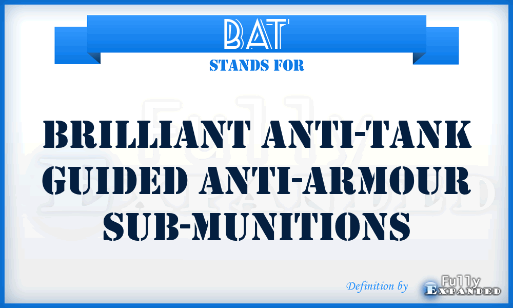 BAT - Brilliant Anti-Tank guided anti-armour sub-munitions