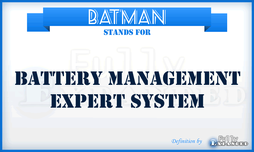 BATMAN - BATtery MANagement expert system