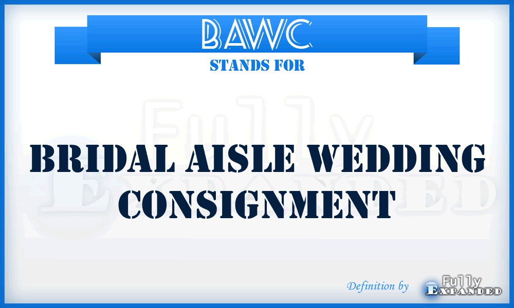 BAWC - Bridal Aisle Wedding Consignment