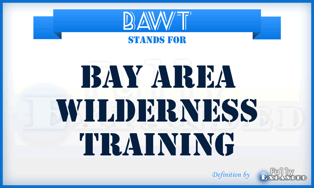 BAWT - Bay Area Wilderness Training