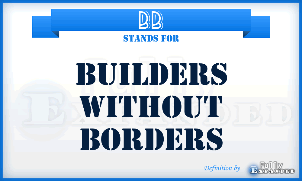 BB - Builders without Borders