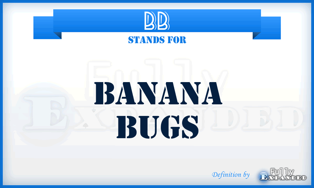 BB - Banana Bugs