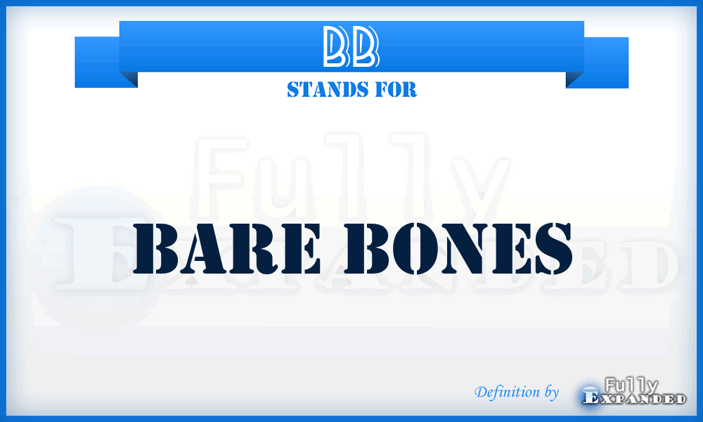 BB - Bare Bones