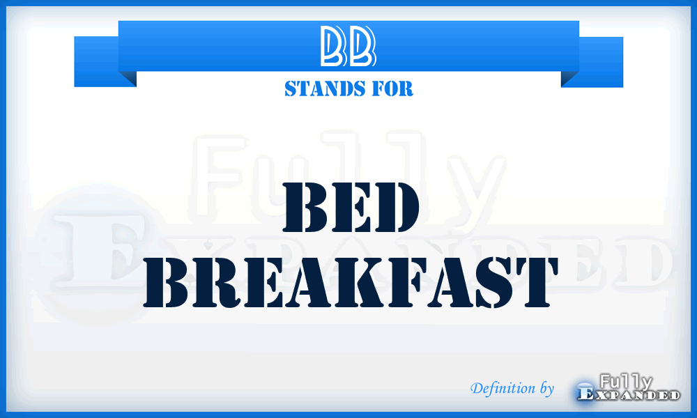 BB - Bed Breakfast