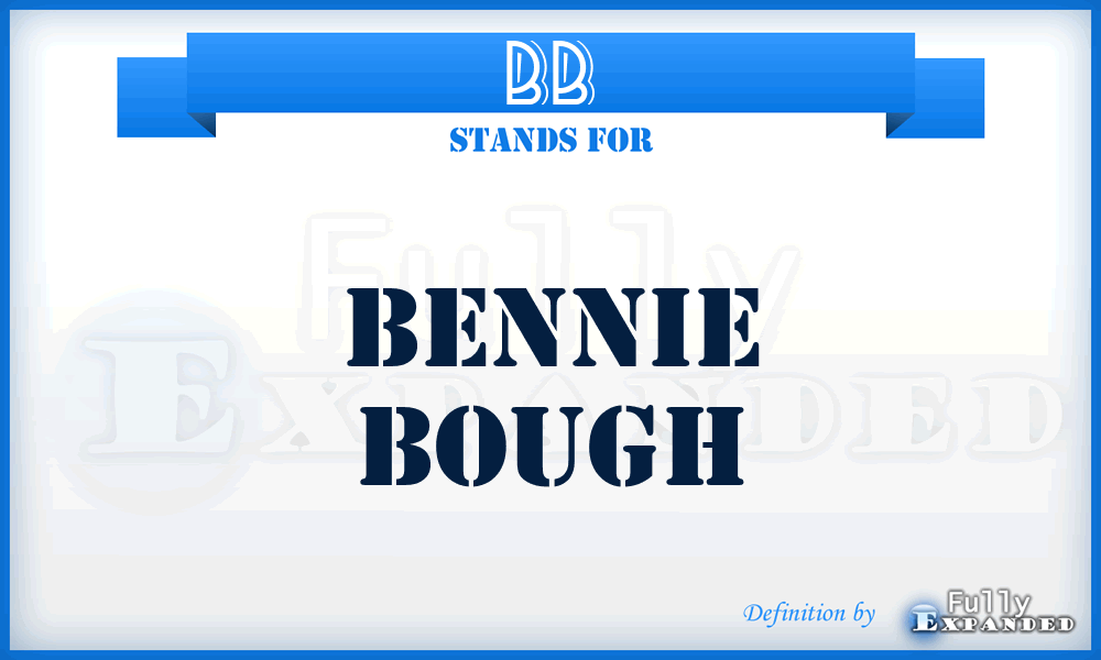 BB - Bennie Bough